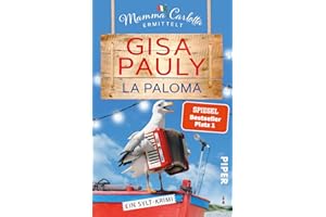 La Paloma (Mamma Carlotta 19): Ein Sylt-Krimi | Die perfekte Urlaubslektüre! | Humorvoller Nordsee-Krimi (Mamma Carlotta: Sylt-Krimis, Band 19)