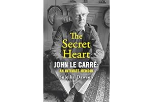The Secret Heart: John Le Carré: An Intimate Memoir