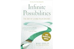 Infinite Possibilities (10th Anniversary): The Art of Living Your Dreams