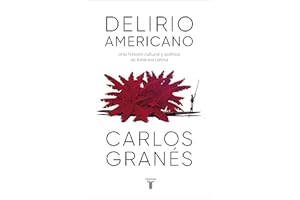 Delirio americano Una historia cultural y política de América Latina (La couverture du livre peut varier)