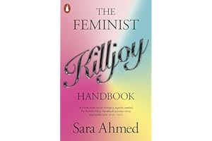 The Feminist Killjoy Handbook