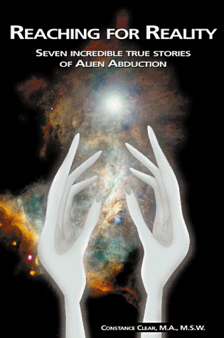 Reaching for Reality: Seven Incredible True Stories of Alien Abduction