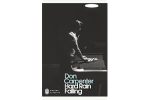 Hard Rain Falling: Don Carpenter