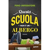 Questa scuola non è un albergo