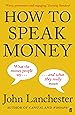 How to Speak Money