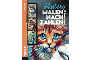 Mystery Malen nach Zahlen für Erwachsene Tiere: 30 verborgene Motive enthüllen - Katze, Hund, Pferd, Löwe u.v.m. I Malbuch zum Abschalten