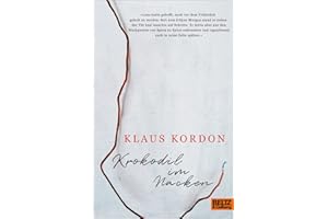 Krokodil im Nacken: Roman