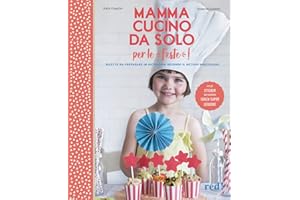 Mamma, cucino da solo per le feste! Con adesivi. Ediz. a colori