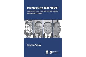 Navigating ISO 45001: Techniques, Implementation Tools and Case Studies