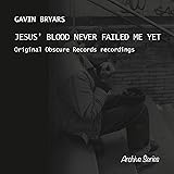 Jesus' Blood Never Failed Me Yet