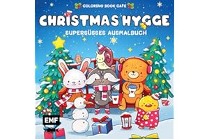 Cozy Coloring - Christmas Hygge: Supersüßes Ausmalbuch zum Entspannen und Träumen - Für Erwachsene, Teenager und Kinder