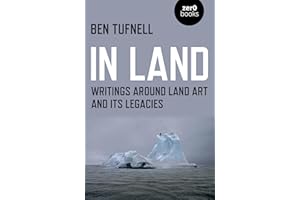 In Land: Writings Around Land Art and Its Legacies