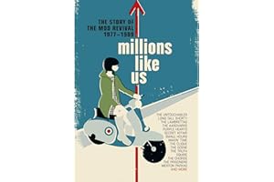 Millions Like Us: Story Of The Mod Revival 1977-89