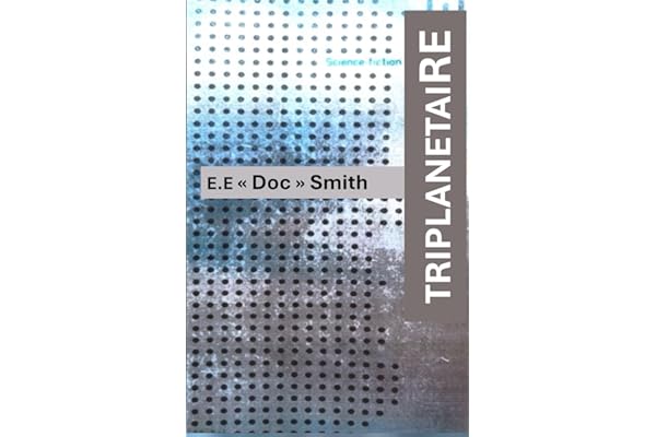 TRIPLANÉTAIRE: Roman de Science fiction de E.E. " Doc " Smith