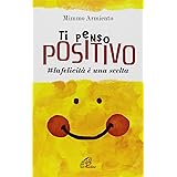 Ti penso positivo. #la felicità è una scelta