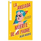 La ansiada muerte de mi padre