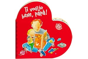 Ti voglio bene papà. Ediz. a colori