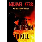 A Reason To Kill (Matt Barnes Book 1)