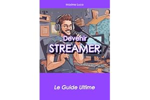 Devenir Streamer: Le Guilde Ultime