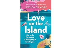 Love on the Island: The gorgeously romantic, escapist and spicy beach read!