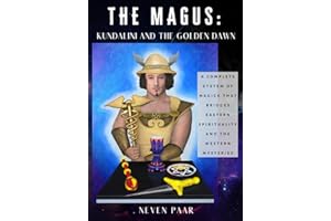 The Magus: Kundalini and the Golden Dawn (Deluxe Colour Edition): A Complete System of Magick that Bridges Eastern Spirituality and the Western Mysteries