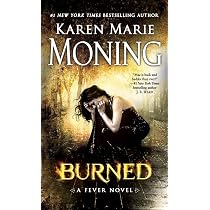 Burned: A Fever Novel : Moning, Karen Marie: Amazon.fr: Livres