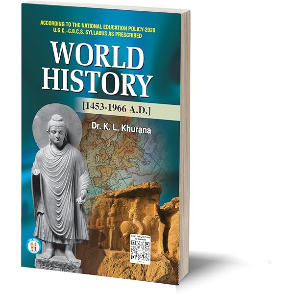 WORLD HISTORY (1453-1966 AD) BY K L KHURANA TENTH REPRINT EDITION