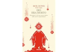 Dio era morto. Riscoprire il divino senza cadere nelle nuove superstizioni