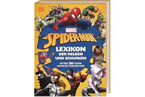 MARVEL Spider-Man Lexikon der Helden und Schurken: Mit über 200 Figuren aus der Welt von Spider-Man