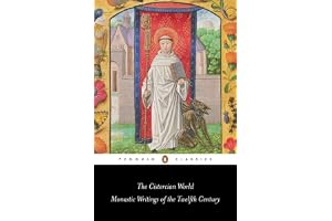 The Cistercian World: Monastic Writings of the Twelfth Century