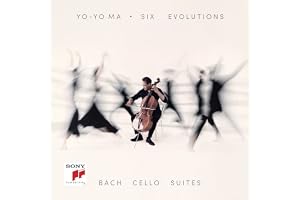 Yo-Yo Ma: Six Evolutions - Bach Cello Suites