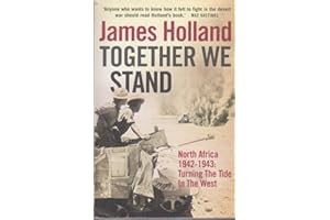 Together We Stand: An essential military history book of World War II North African campaigns (1942–1943)