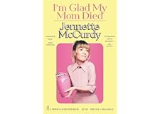I'm Glad My Mom Died: Jennette McCurdy