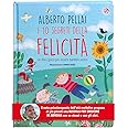 I 10 segreti della felicità. Un libro-gioco per essere bambini sereni. Ediz. a colori