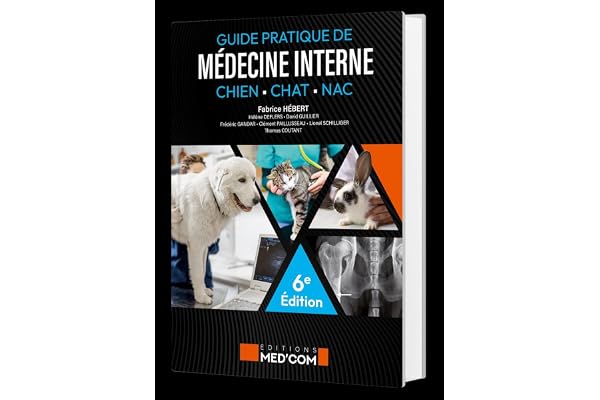 Guide pratique de médecine interne du chien, chat et NAC 6ed