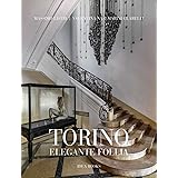 Torino, elegante follia. Ediz. illustrata