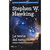 La teoria del tutto. Origine e destino dell'universo