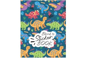 Blank Sticker Book: Sticker Album For Collecting Stickers For Kids, Album For Boys and Girls, Dinosaur Cover | 8x10 100 pages