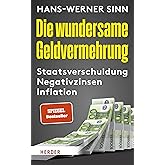 Die wundersame Geldvermehrung: Staatsverschuldung, Negativzinsen, Inflation