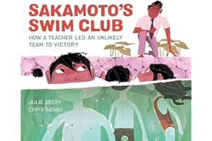 KIDS CAN PRESS Sakamoto's Swim Club: How a Teacher Led an Unlikely Team to Victory