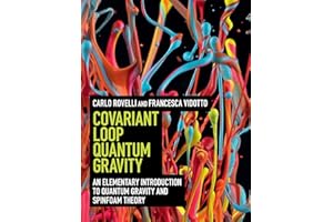 Covariant Loop Quantum Gravity: An Elementary Introduction to Quantum Gravity and Spinfoam Theory (Cambridge Monographs on Mathematical Physics)