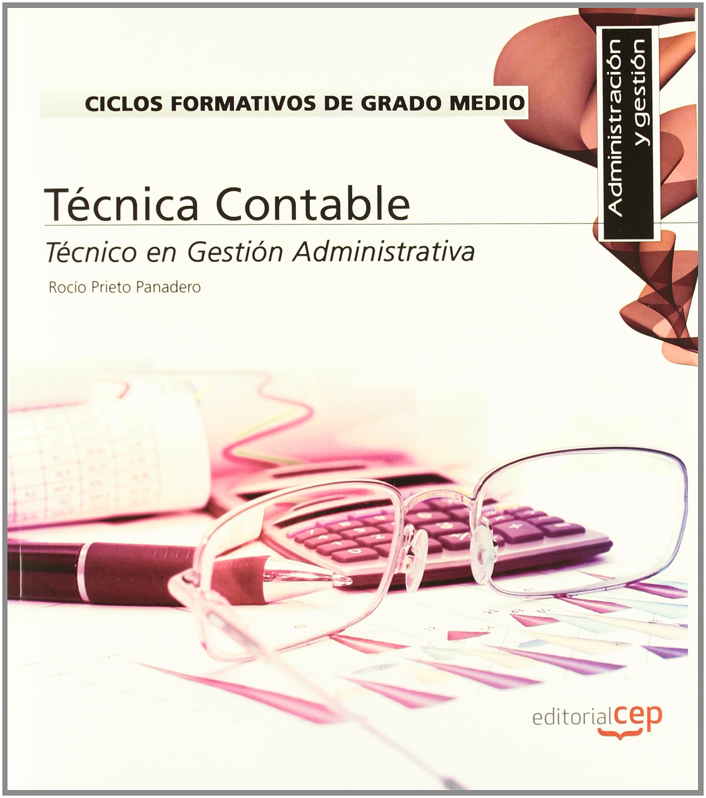 Ciclos Formativos de Grado Medio. Técnico en Gestión Administrativa. Técnica Contable