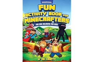 Fun Activity Book for Minecrafters: An Unofficial Minecraft Book Coloring, Puzzles, Dot to Dot, Word Search, Mazes and More: Fun And Relaxing For ... Mazes and More: Fun And Relaxing For Kids
