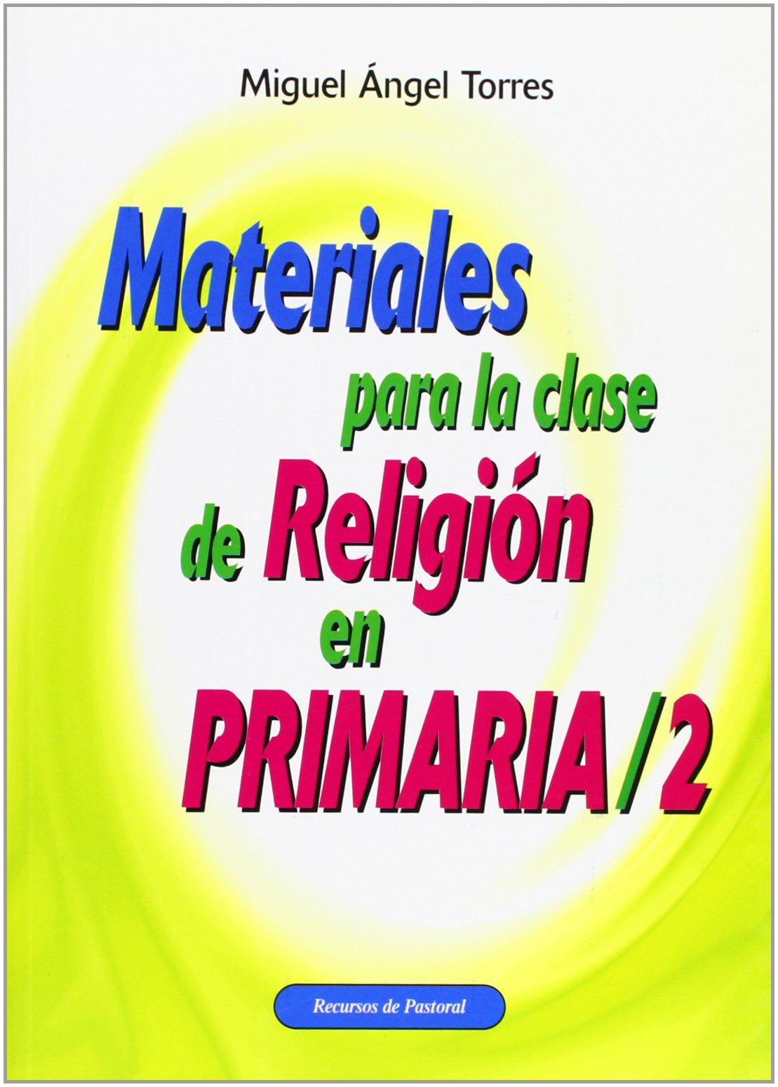 Materiales para la clase de Religión en Primaria / 2