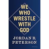 We Who Wrestle With God: Perceptions of the Divine