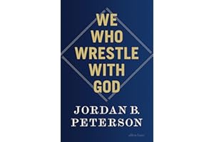 We Who Wrestle With God: Perceptions of the Divine