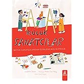 K&uuml;&ccedil;&uuml;k Sanat&ccedil;ılar: B&uuml;y&uuml;k Sanat&ccedil;ılardan Esinlenilmiş 20 Proje