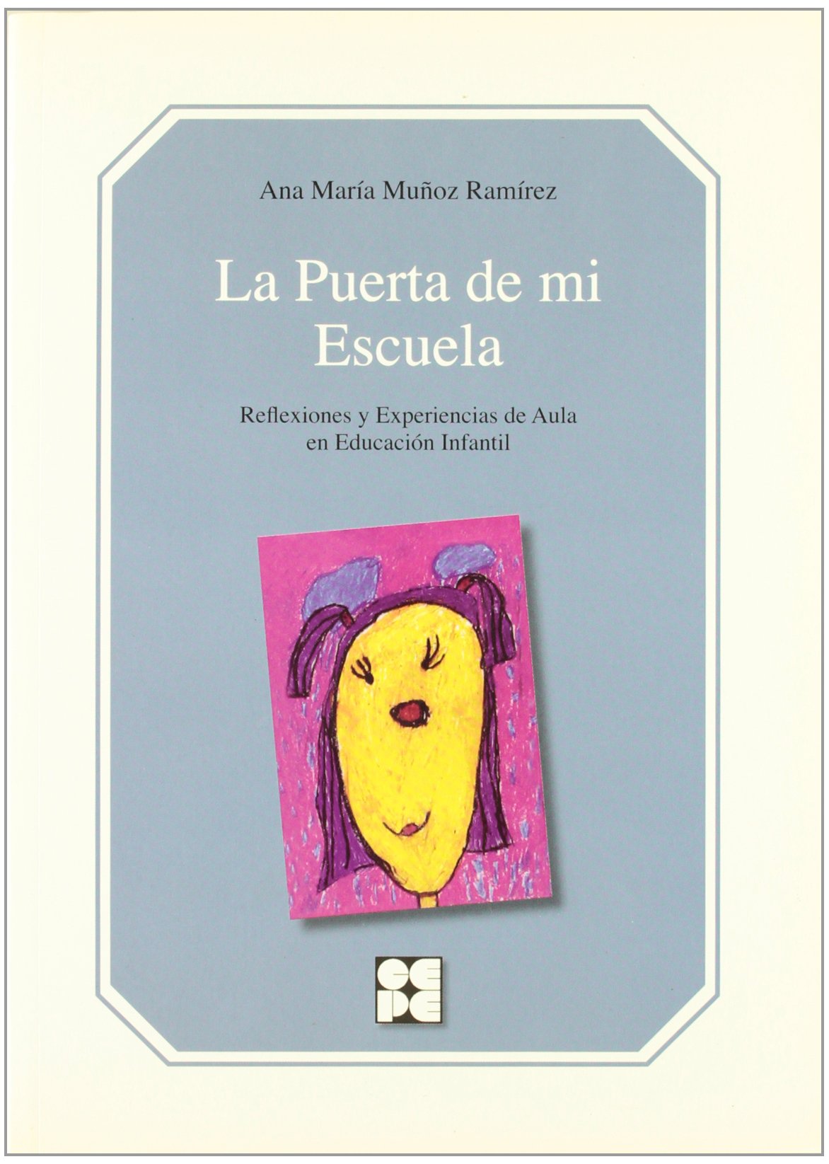 La puerta de mi escuela: Reflexiones y experiencias de aula en Educación Infantil