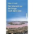 Der Mensch vor der Frage nach dem Sinn: Eine Auswahl aus dem Gesamtwerk | Die wichtigsten Beiträge des großen Psychiaters