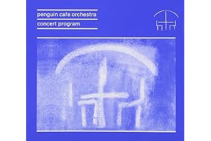 Penguin Cafe Orchestra: Concert Program
